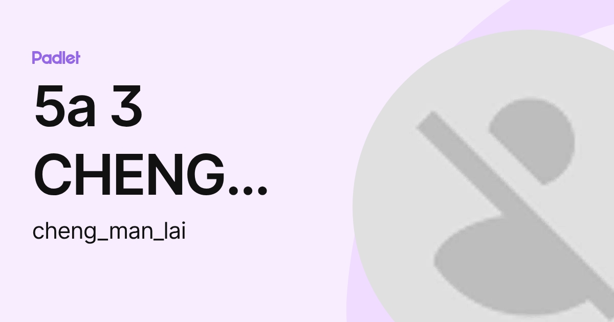5a 3 CHENG MAN LAI (s1909123) profile | Padlet