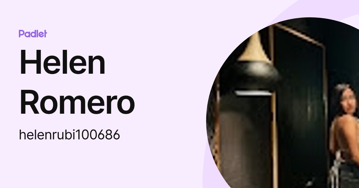 Helen Romero (helenrubi100686) profile | Padlet