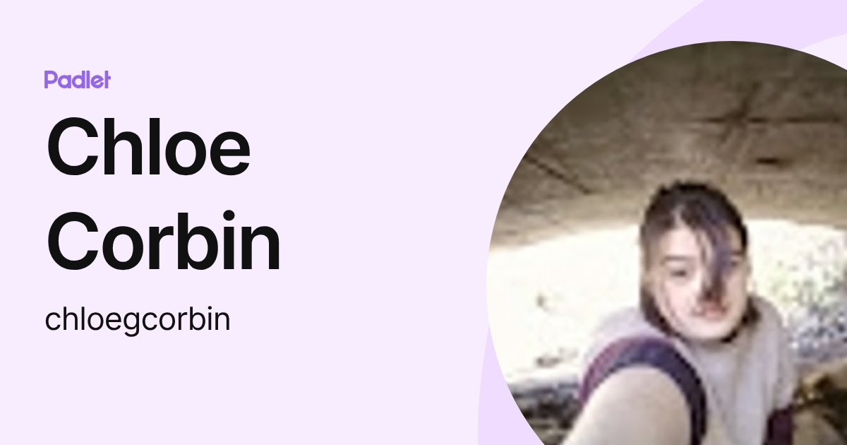 Chloe Corbin (chloegcorbin) profile | Padlet