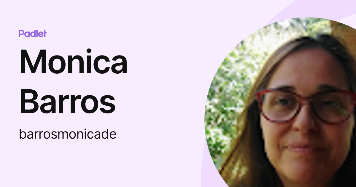 Monica Barros (barrosmonicade) profile | Padlet