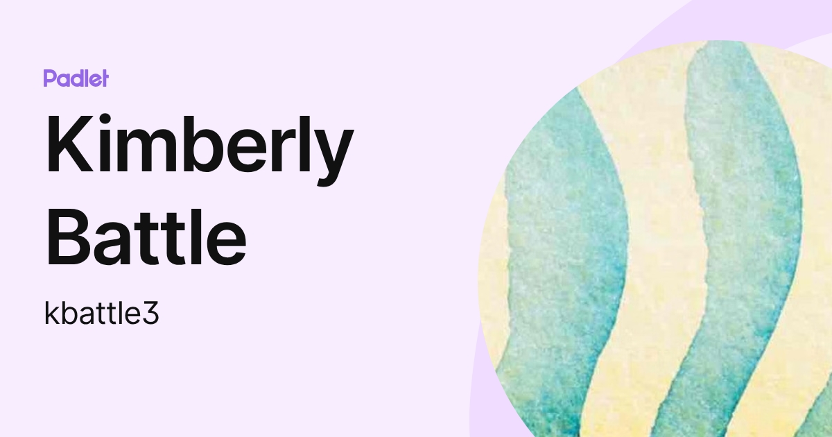Kimberly Battle (kbattle3) profile | Padlet