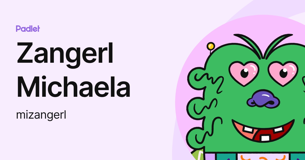 Zangerl Michaela (mizangerl) profile | Padlet