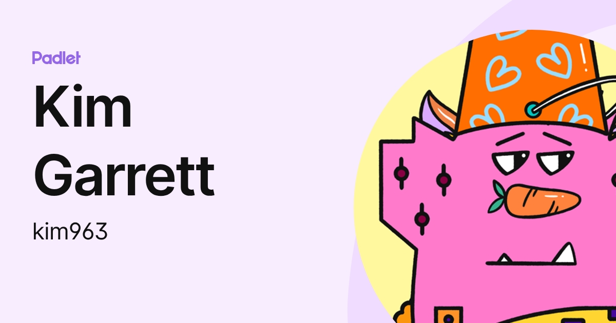 Kim Garrett (kim963) profile | Padlet