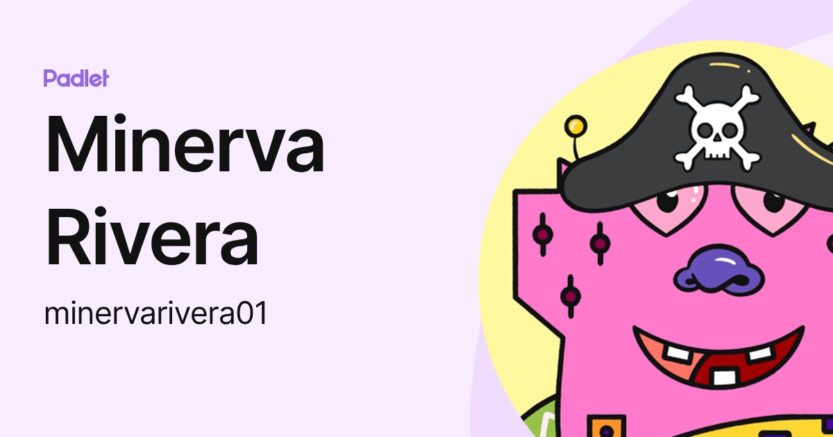 Minerva Rivera (minervarivera01) profile | Padlet