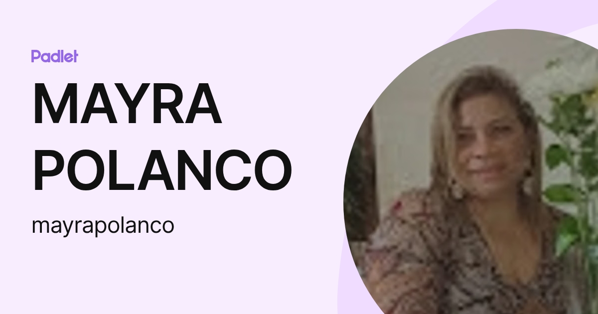 MAYRA POLANCO (mayrapolanco) perfil | Padlet