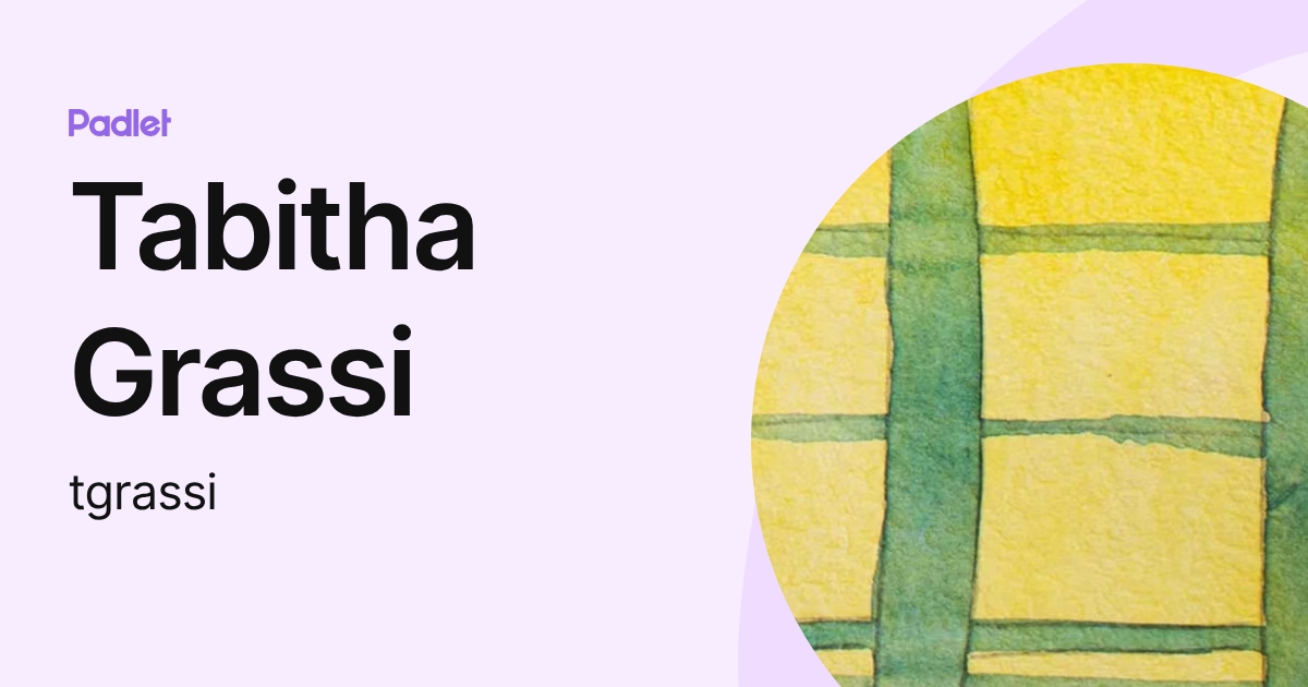 Tabitha Grassi (tgrassi) profile | Padlet