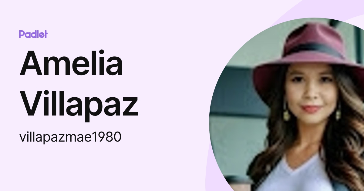 Amelia Villapaz (villapazmae1980) profile | Padlet