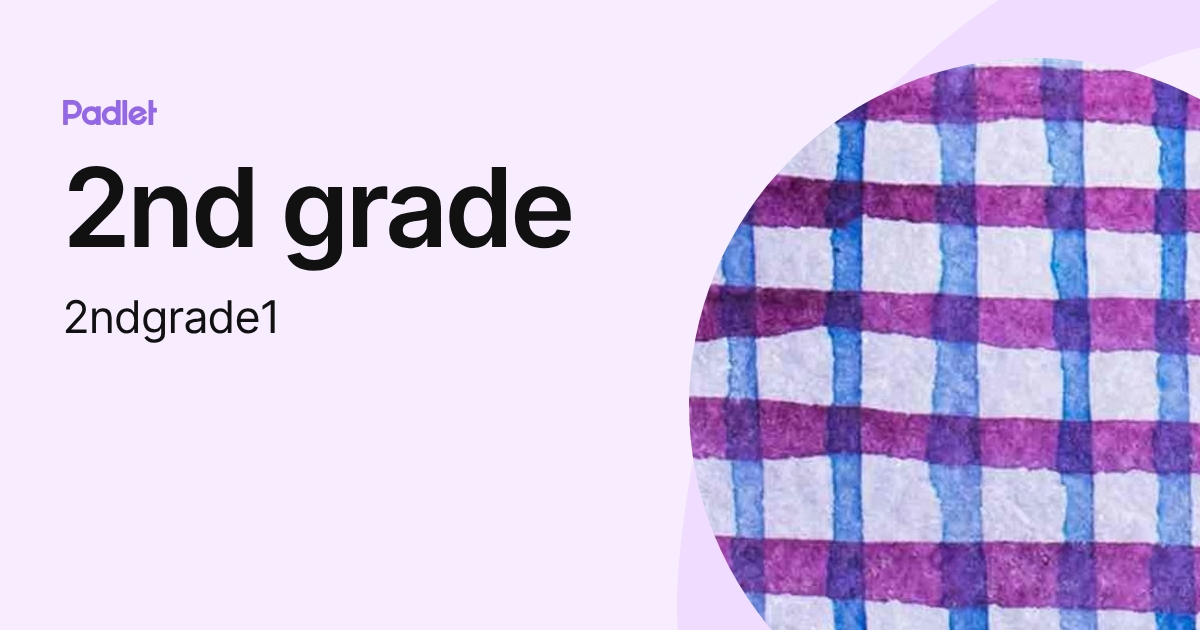 2nd grade (2ndgrade1) profile | Padlet