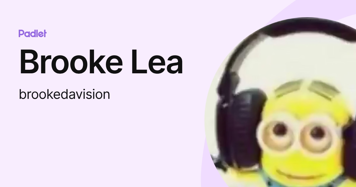 Brooke Lea (brookedavision) profile | Padlet