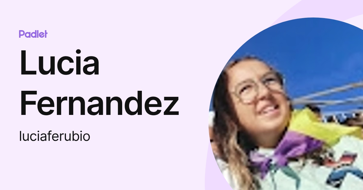 Lucia Fernandez (luciaferubio) profile | Padlet