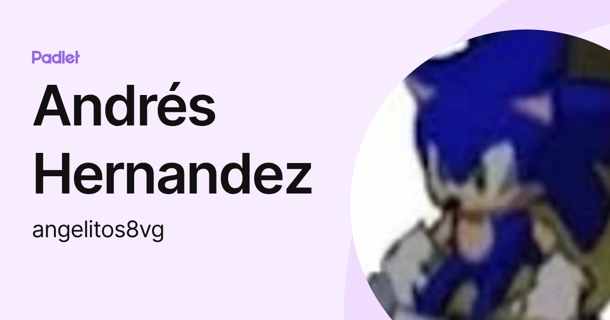 Andrés Hernandez (angelitos8vg) profile | Padlet