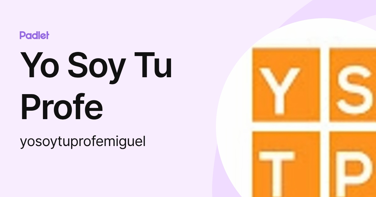 Yo Soy Tu Profe (yosoytuprofemiguel) profile | Padlet