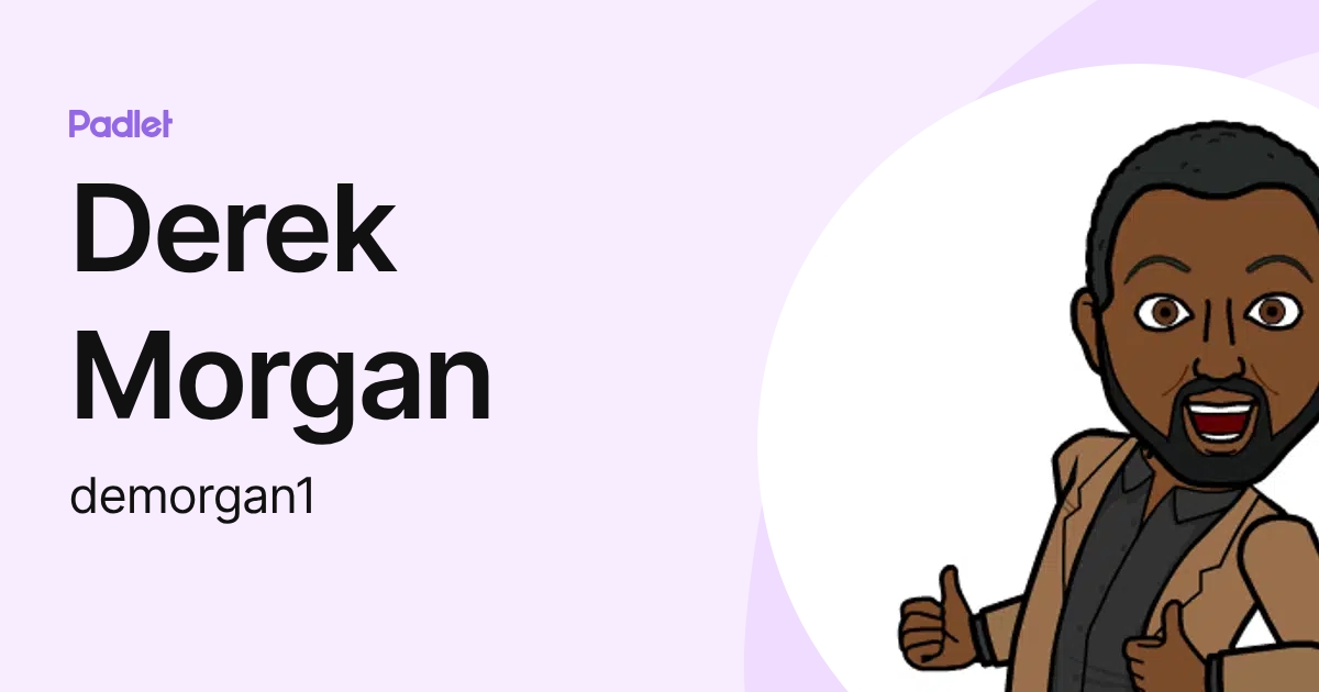 Derek Morgan (demorgan1) profile | Padlet