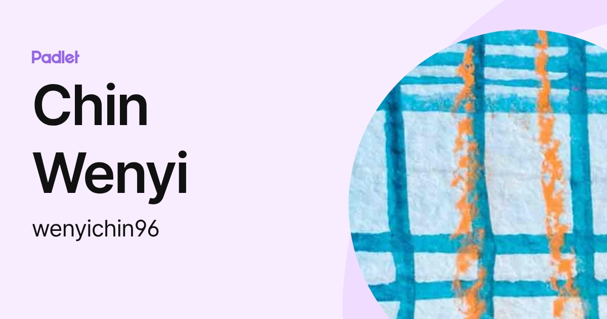 Chin Wenyi (wenyichin96) profile | Padlet