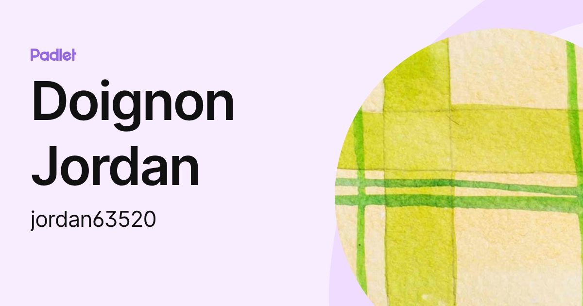 Doignon Jordan (jordan63520) profile | Padlet