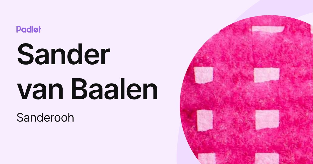 Sander van Baalen (Sanderooh) profile | Padlet