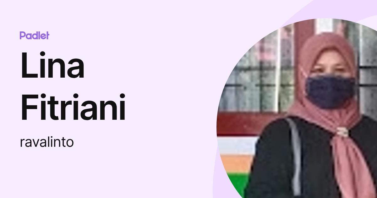 Lina Fitriani (ravalinto) profile | Padlet
