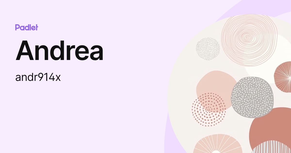 Andrea (andr914x) profile | Padlet