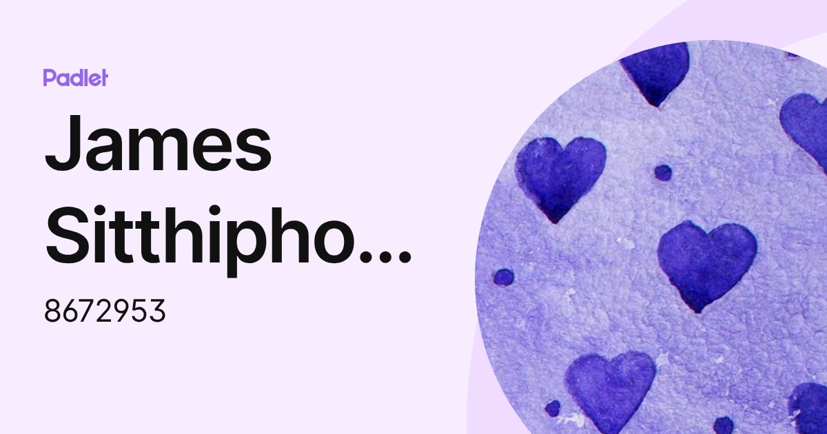 James Sitthiphone (8672953) profile | Padlet