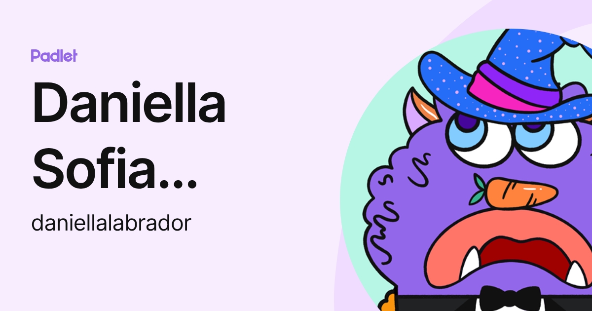 Daniella Sofia Labrador Chavez (daniellalabrador) profile | Padlet