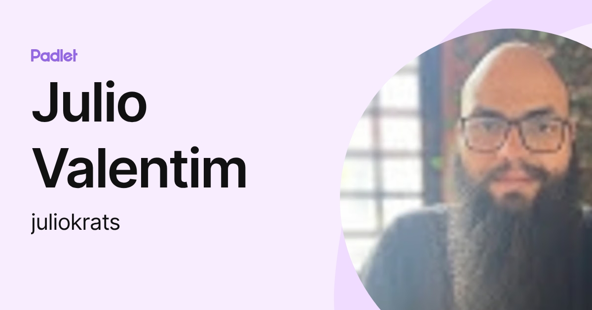 Julio Valentim (juliokrats) profile | Padlet