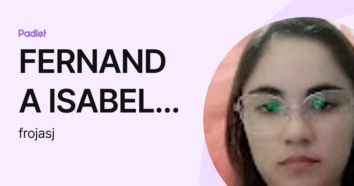FERNANDA ISABEL ROJAS JARAMILLO (frojasj) profile | Padlet