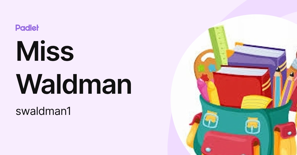 Miss Waldman (swaldman1) profile | Padlet