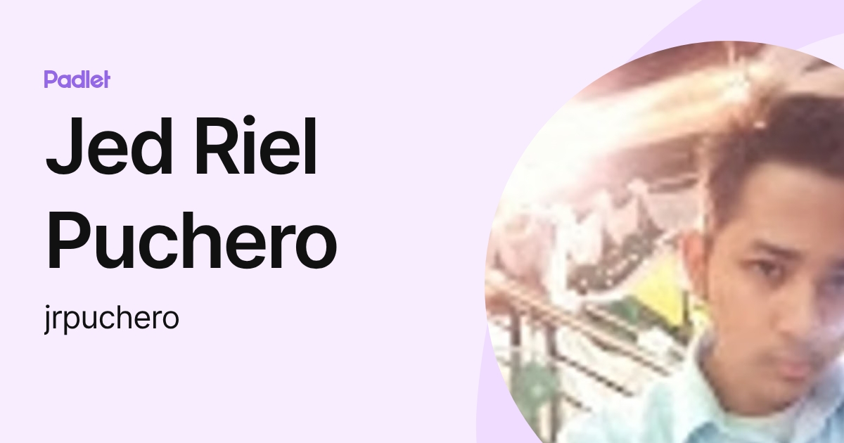 Jed Riel Puchero (jrpuchero) profile | Padlet