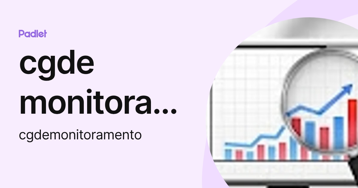 cgde monitoramento (cgdemonitoramento) profile | Padlet