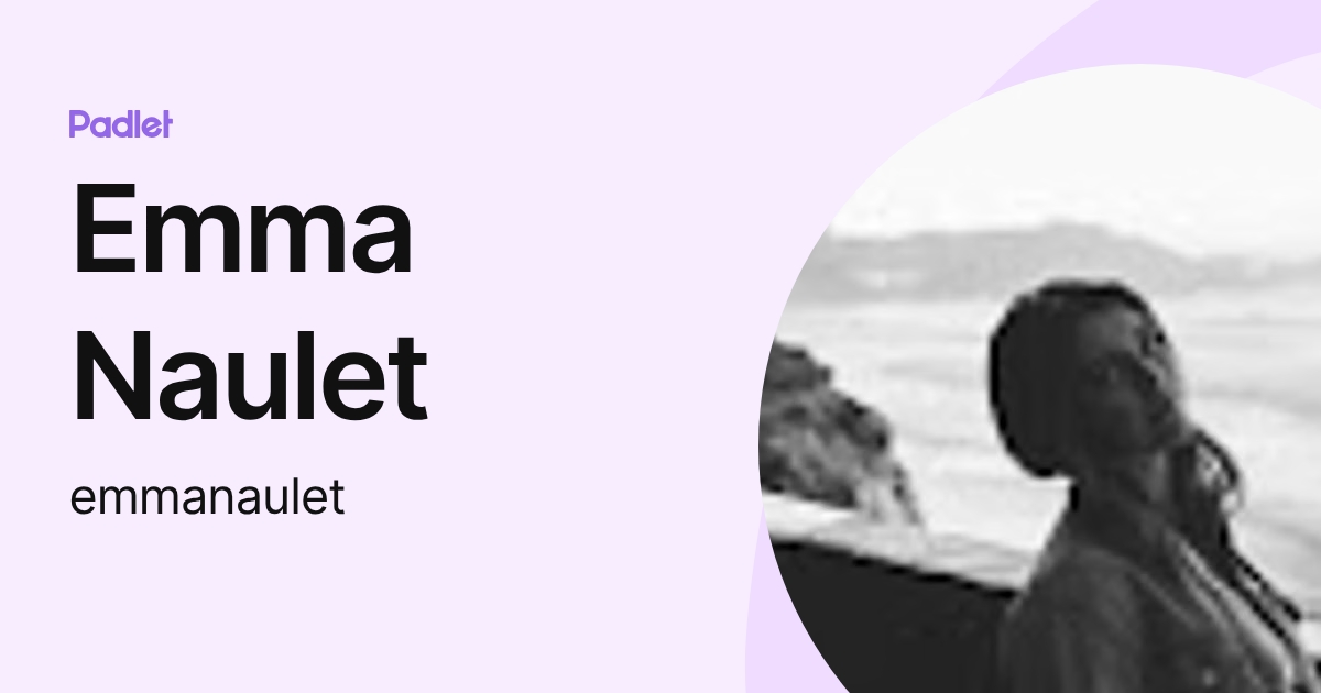 Emma Naulet (emmanaulet) profile | Padlet