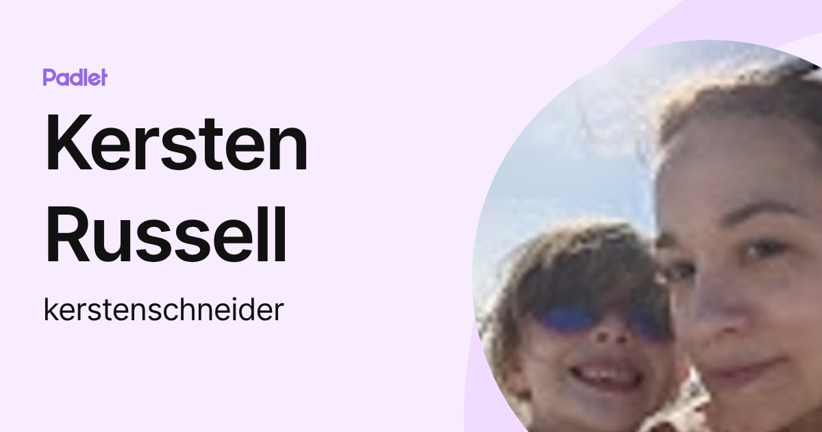 Kersten Russell (kerstenschneider) profile | Padlet