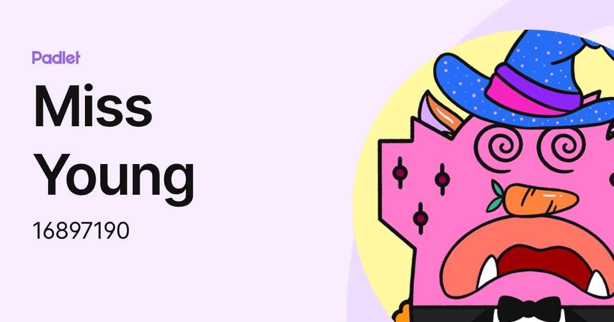 Miss Young (16897190) profile | Padlet