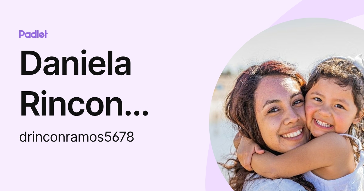 Daniela Rincon Ramos (drinconramos5678) profile | Padlet