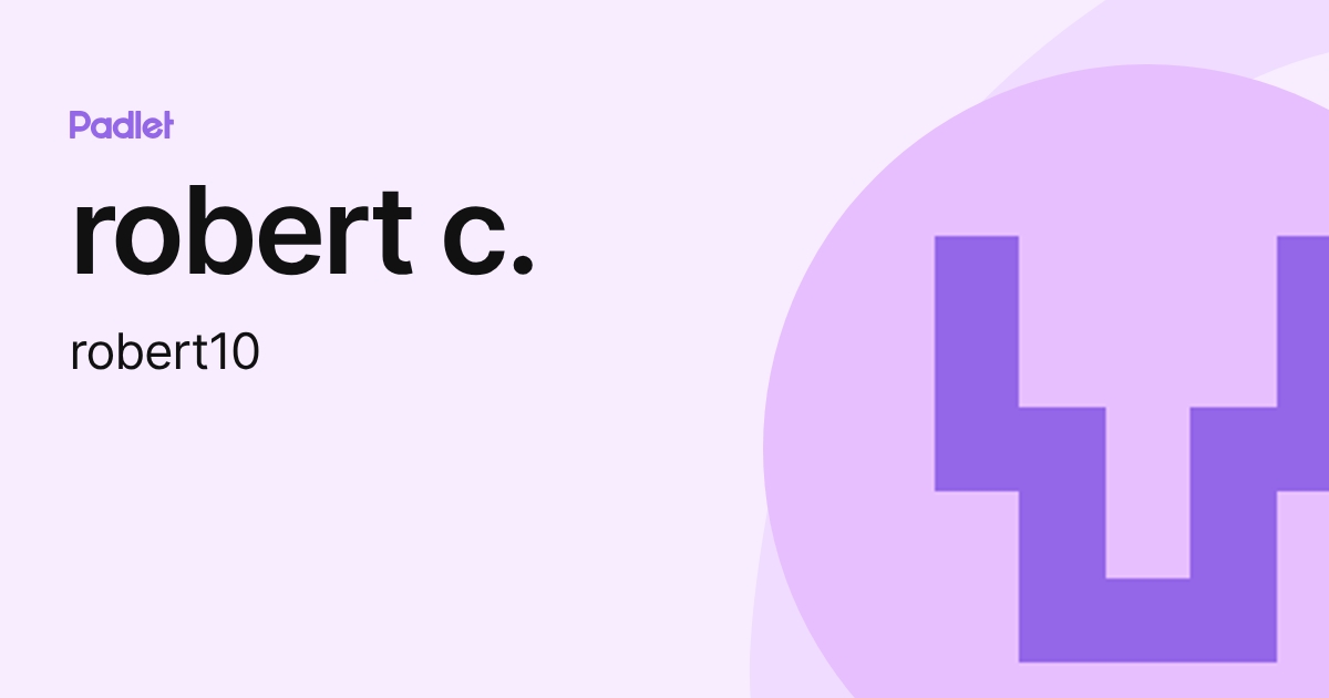 robert c. (robert10) profile | Padlet