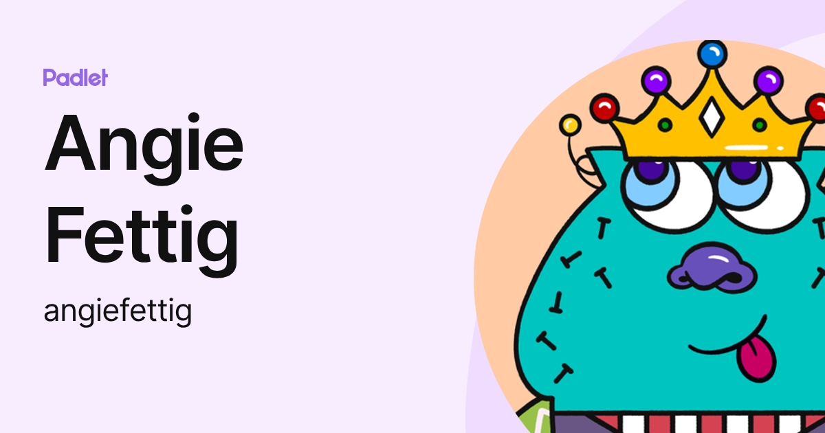 Angie Fettig (angiefettig) profile | Padlet