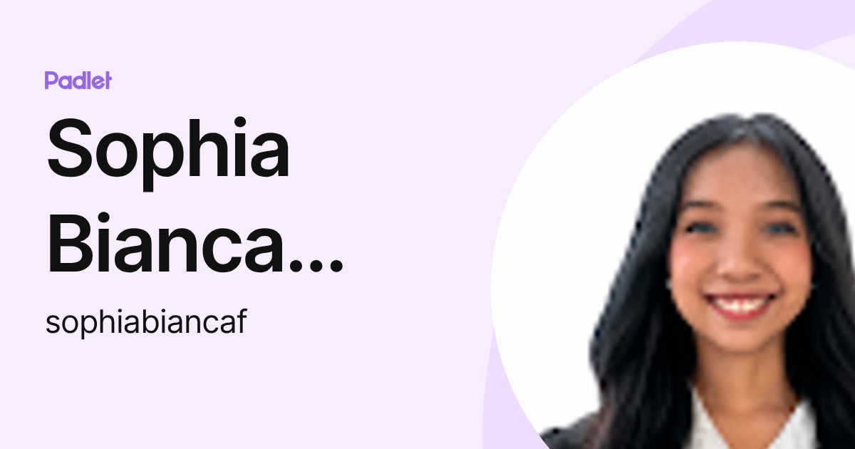 Sophia Bianca Felipe (sophiabiancaf) profile | Padlet