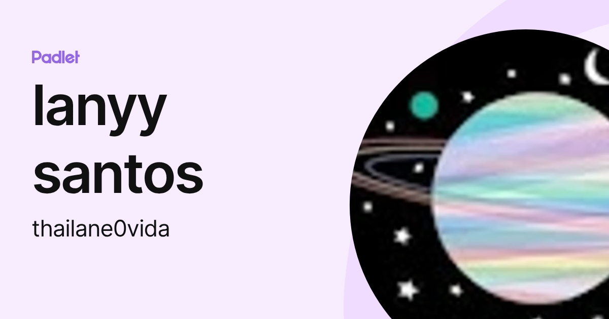 lanyy santos (thailane0vida) profile | Padlet