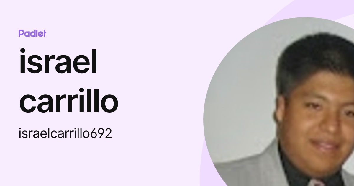 israel carrillo (israelcarrillo692) profile | Padlet