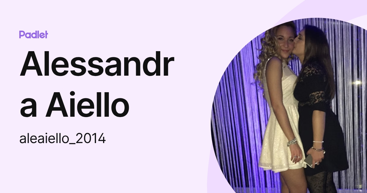 Alessandra Aiello (aleaiello_2014) profile | Padlet