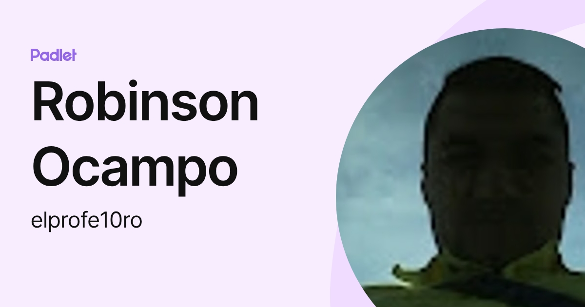 Robinson Ocampo (elprofe10ro) profile | Padlet