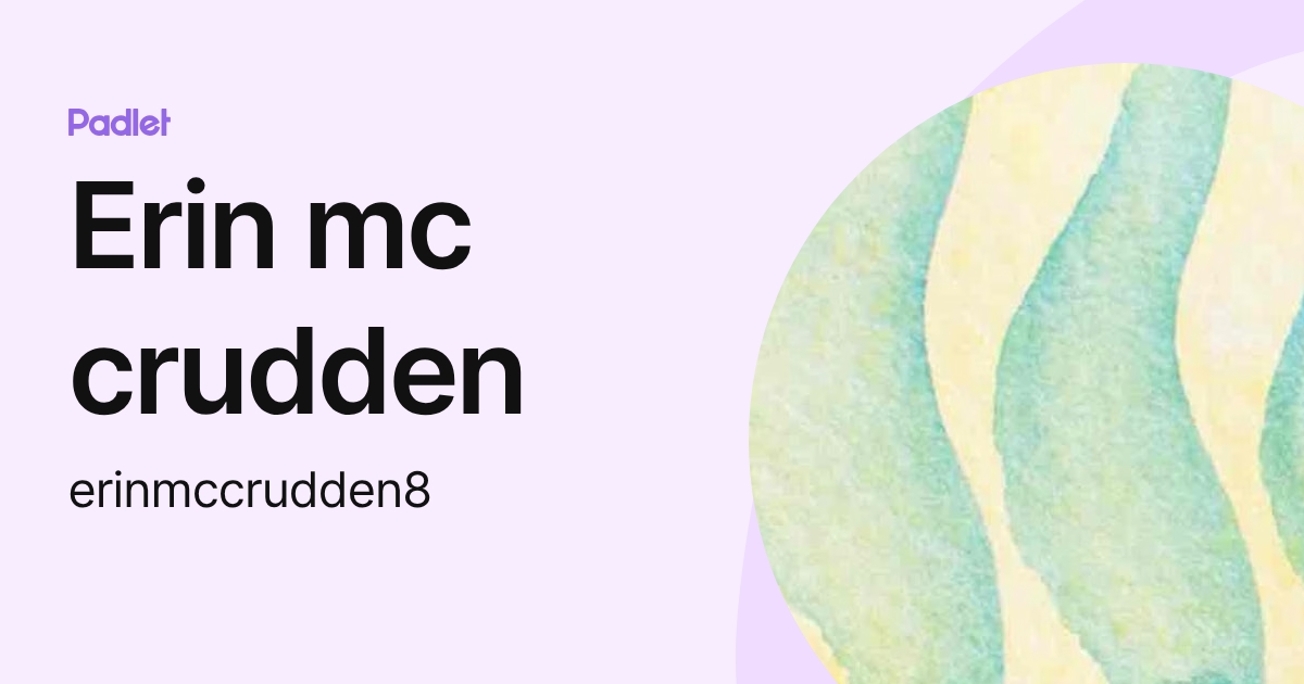 Erin mc crudden (erinmccrudden8) profile | Padlet