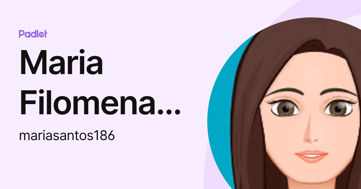 Maria Filomena Santos (mariasantos186) profile | Padlet