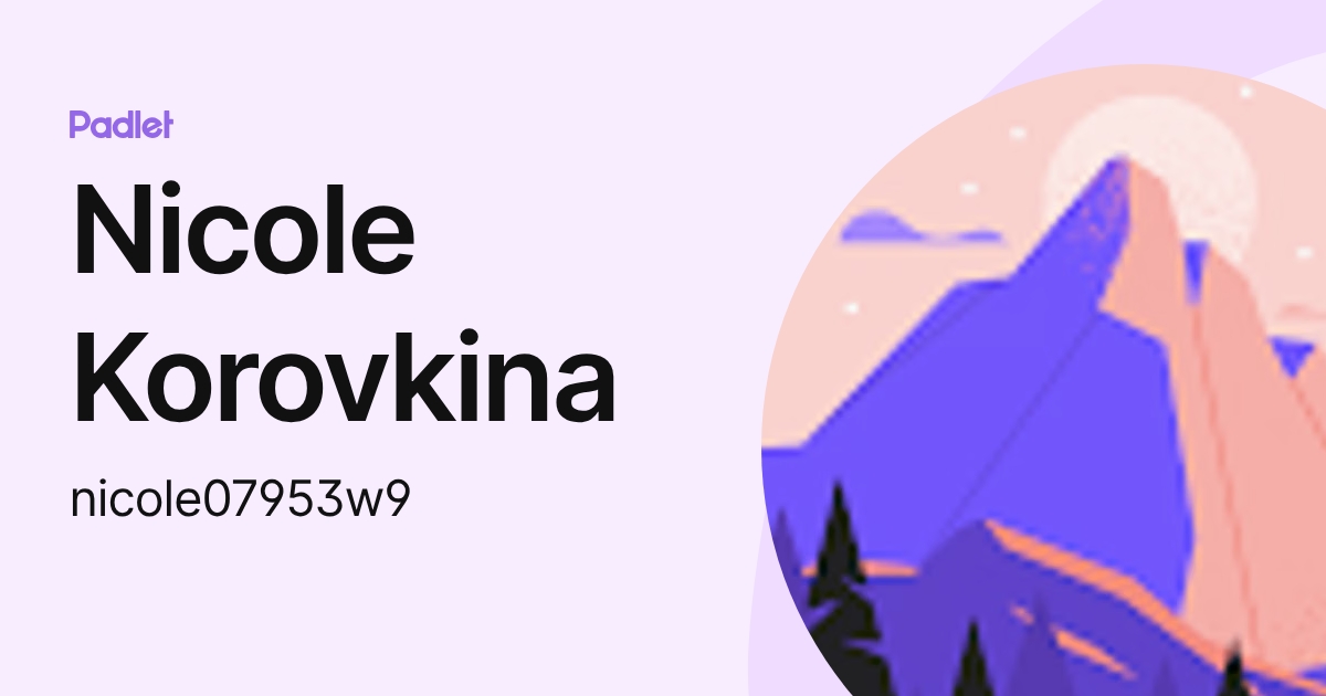 Nicole Korovkina (nicole07953w9) profile | Padlet