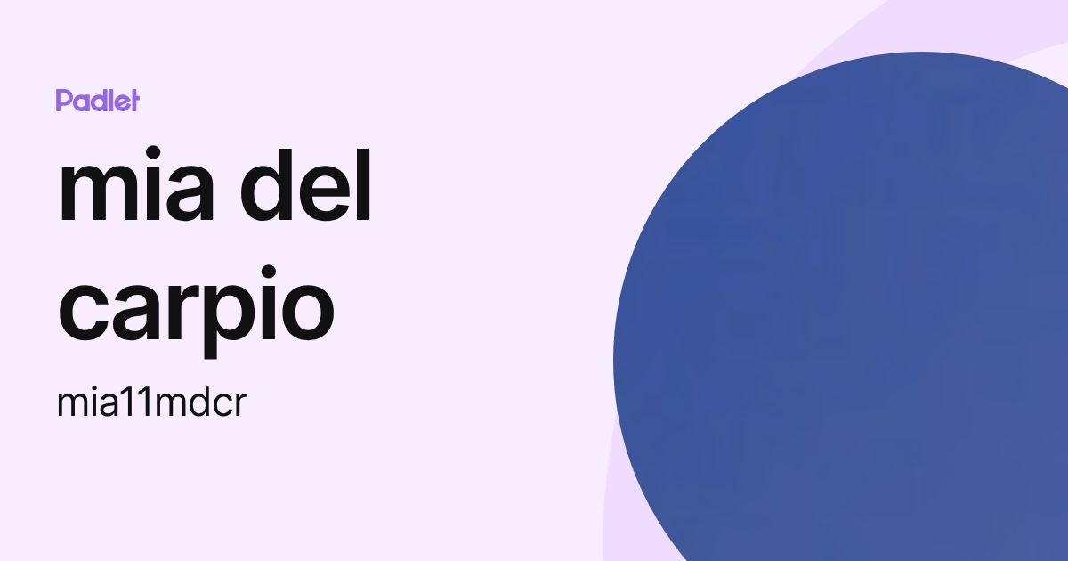 mia del carpio (mia11mdcr) profile | Padlet
