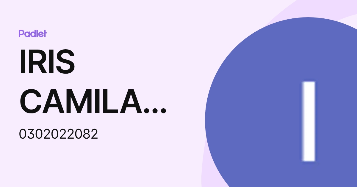 IRIS CAMILA PEÑA ALVA (0302022082) profile | Padlet