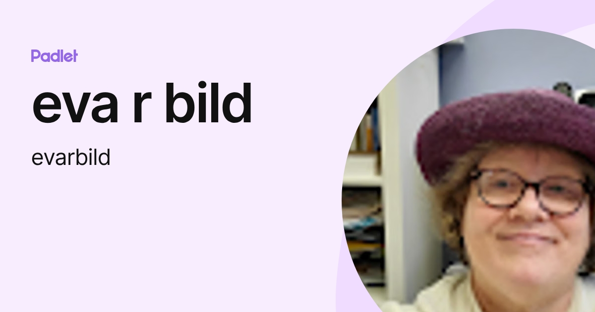 eva r bild (evarbild) profile | Padlet