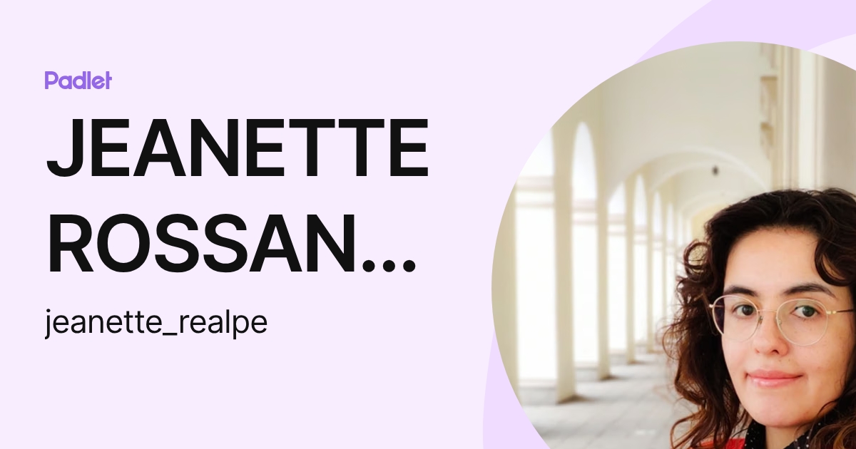 JEANETTE ROSSANA REALPE CASTILLO (jeanette_realpe) profile | Padlet