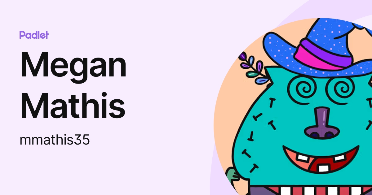 Megan Mathis (mmathis35) profile | Padlet