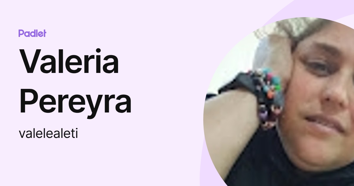 Valeria Pereyra (valelealeti) profile | Padlet
