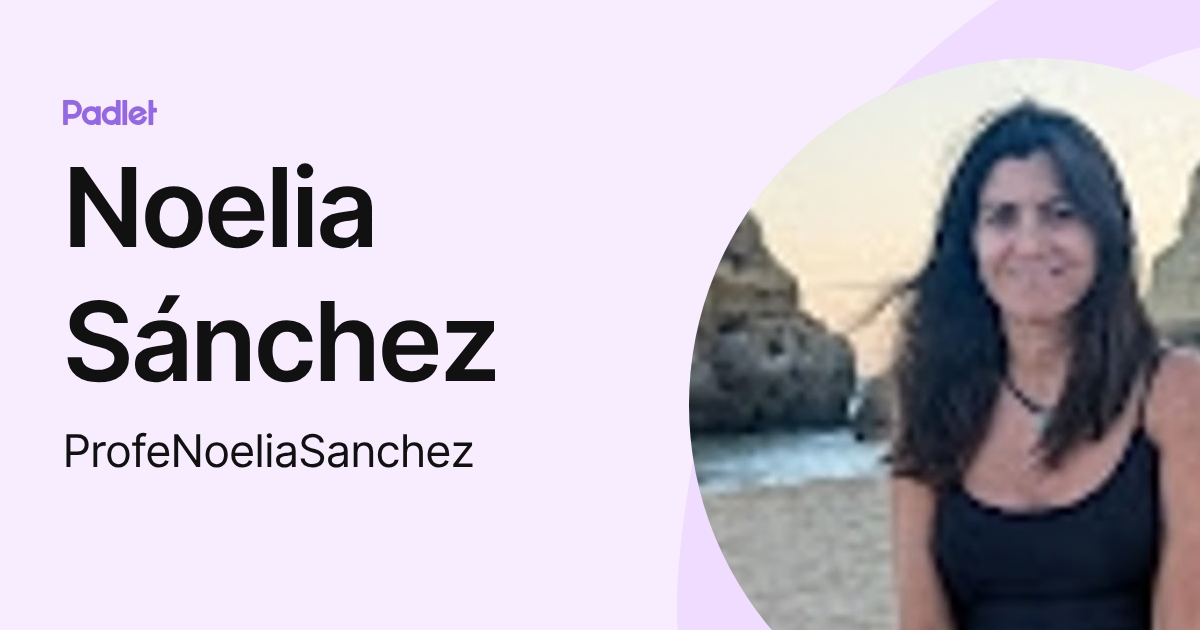 Noelia Sánchez (ProfeNoeliaSanchez) profile | Padlet